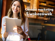 5 wskazówek, jak zdobyć klientów przez content marketing